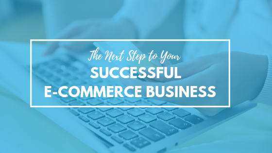 How to Start a Successful E-commerce Business